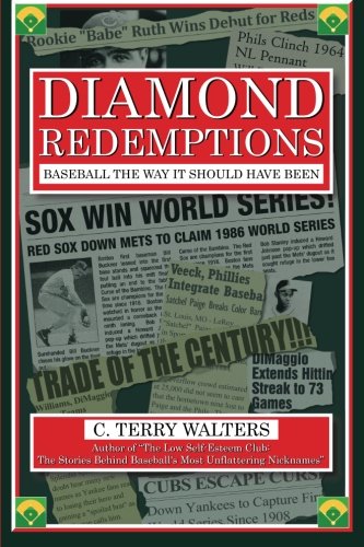 Diamond Redemptions: Baseball the Way It Should Have Been