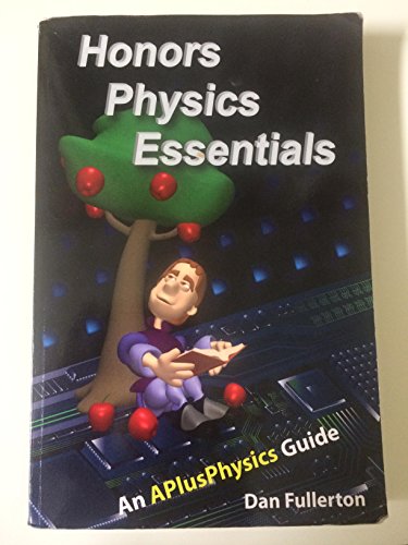 Honors Physics Essentials: An APlusPhysics Guide