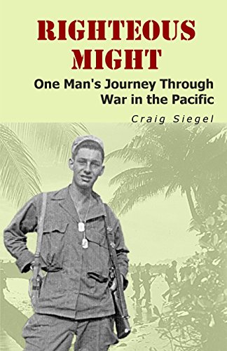 Righteous Might: One Man's Journey Through War in the Pacific