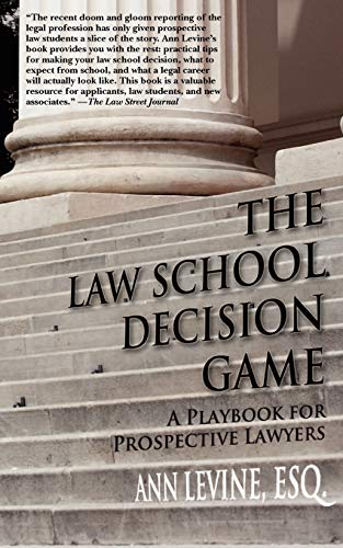The Law School Decision Game: A Playbook for Prospective Lawyers (Law School Expert)
The Law School Decision Game: A Playbook for Prospective Lawyers (Law School Expert)