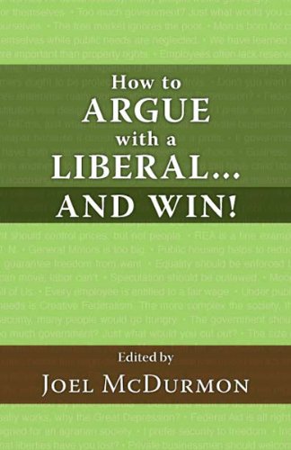 How to Argue with a Liberal and Win!