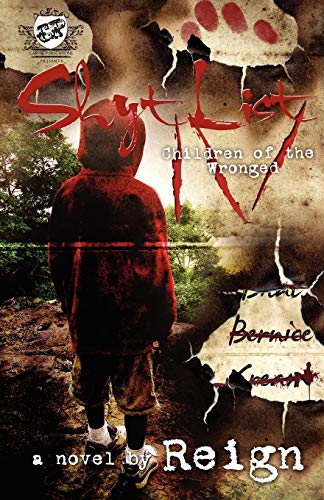 Shyt List 4: Children of the Wronged (The Cartel Publications Presents)