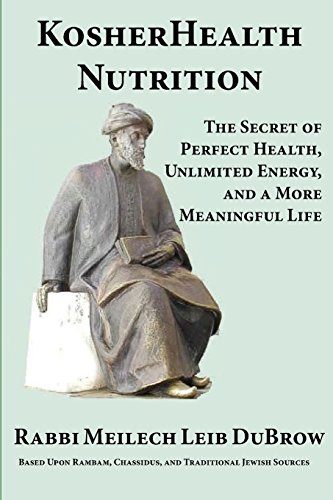 KosherHealth Nutrition: The Secret of Perfect Health, Unlimited Energy and a More Meaningful Life (Getting Started)
KosherHealth Nutrition: The Secret of Perfect Health, Unlimited Energy and a More Meaningful Life (Getting Started)
