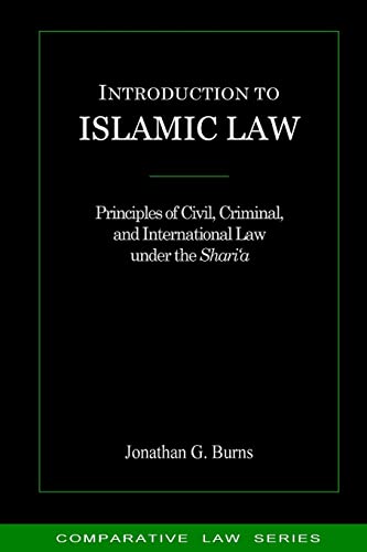 Introduction to Islamic Law Principles of Civil, Criminal, and International Law under the Shari'a
Introduction to Islamic Law Principles of Civil, Criminal, and International Law under the Shari'a