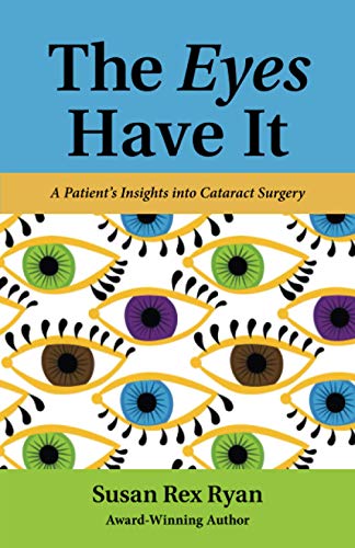 The Eyes Have It: A Patient's Insights into Cataract Surgery