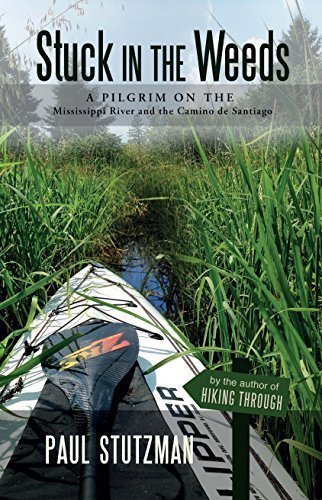 Stuck in the Weeds by Paul Stutzman (2015-08-02)