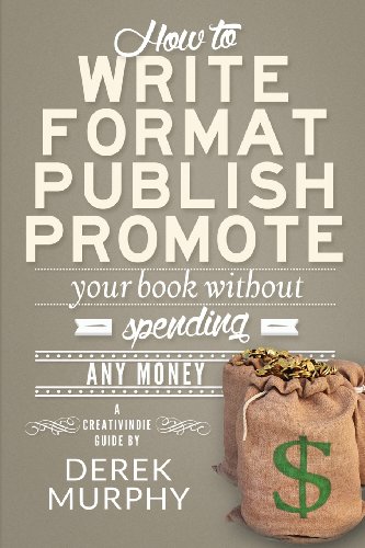 How to Write, Format, Publish and Promote your Book (Without Spending Any Money)
How to Write, Format, Publish and Promote your Book (Without Spending Any Money)