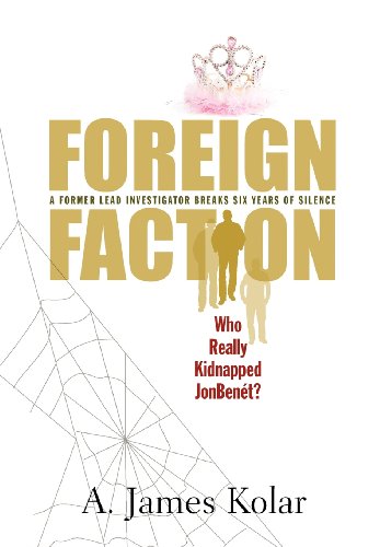 Foreign Faction - Who Really Kidnapped JonBenet