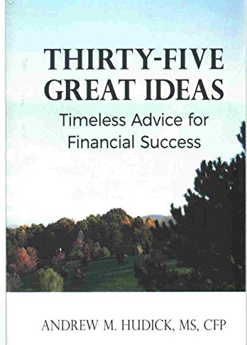Thirty-Five Great Ideas: Timeless Advice for Financial Success