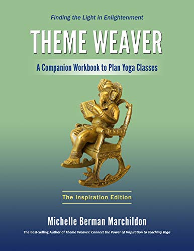Theme Weaver: A Companion Workbook to Plan Yoga Classes