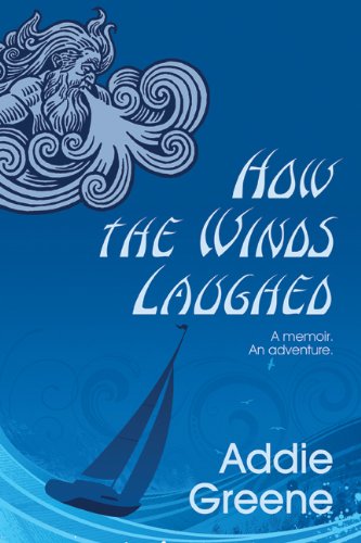 SIGNED How the Winds Laughed. A Memoir. An Adventure.