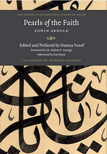 Pearls of Faith: The Nintey Nine Beautiful Names of Allah