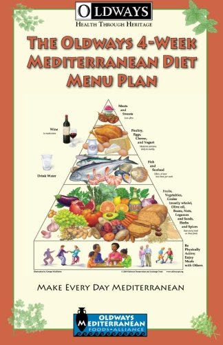 The Oldways 4-Week Mediterranean Diet Menu Plan: Make Every Day Mediterranean