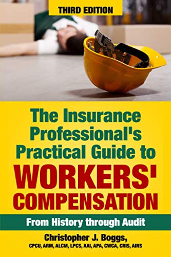 The Insurance Professional's Practical Guide to Workers' Compensation: From History through Audit (Paperback or Softback)
The Insurance Professional's Practical Guide to Workers' Compensation: From History through Audit (Paperback or Softback)