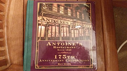 Antoines Restaurant Since 1840, 175th Anniversary Celebration