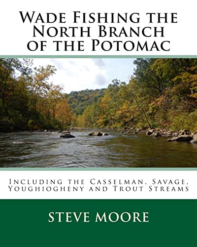 Wade Fishing the North Branch of the Potomac: Including the Casselman, Savage, Youghiogheny and Trout Streams (CatchGuide Series)
Wade Fishing the North Branch of the Potomac: Including the Casselman, Savage, Youghiogheny and Trout Streams (CatchGuide Series)