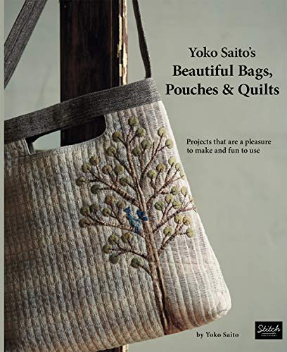 Yoko Saito's Beautiful Bags, Pouches and Quilts: Projects That Are a Pleasure to Make and Fun to Use
Yoko Saito's Beautiful Bags, Pouches and Quilts: Projects That Are a Pleasure to Make and Fun to Use