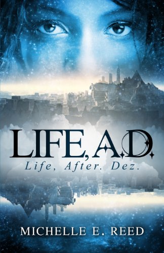 Life, A.D.: Life, After. Dez. (Atman City) (Volume 1)