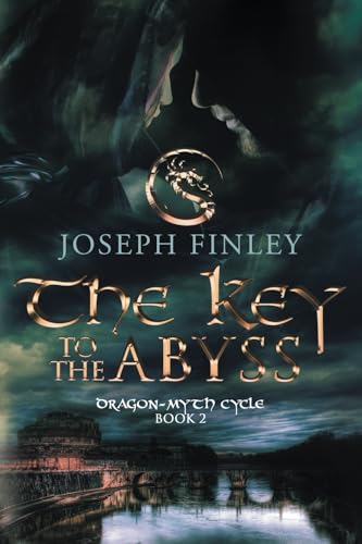 The Key To The Abyss: An Epic Medieval Fantasy (The Dragon-Myth Cycle)