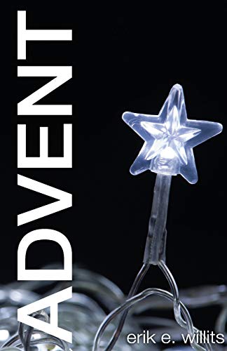 Advent: A Journey Of Waiting, Watching And Preparing For The Light