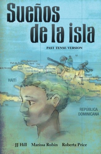 Sue+os de La Isla: Past Tense Version (Spanish Edition)