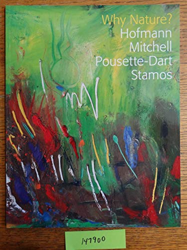 Why Nature Hofmann, Mitchell, Pousette-Dart, Stamos