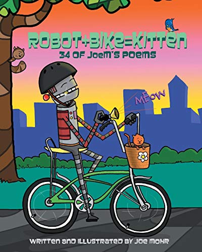 Robot+Bike=Kitten (34 Of Joem's Poems)