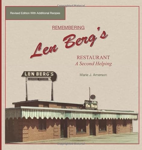 Remembering Len Berg's Restaurant: A Second Helping: Revised Edition with Additional Recipes
Remembering Len Berg's Restaurant: A Second Helping: Revised Edition with Additional Recipes