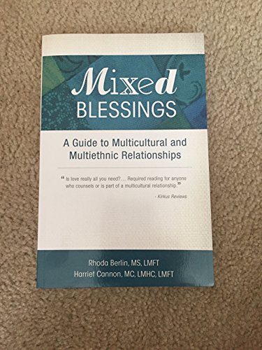 Mixed Blessings: A Guide to Multicultural and Multiethnic Relationships