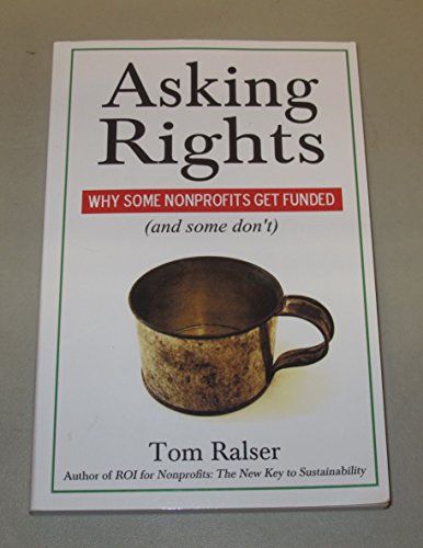 Asking Rights: Why Some Nonprofits Get Funded (and some don't)