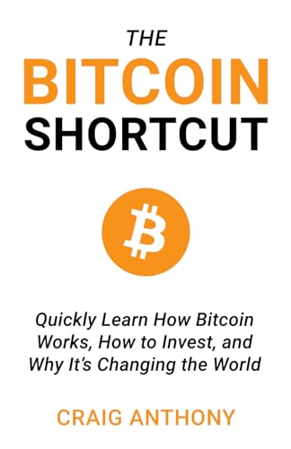 The Bitcoin Shortcut: Quickly Learn How Bitcoin Works, How to Invest, and Why It’s Changing the World
The Bitcoin Shortcut: Quickly Learn How Bitcoin Works, How to Invest, and Why It’s Changing the World