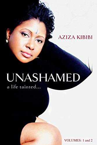 Unashamed: A Life Tainted.Vol. 1 & 2 (Paperback or Softback)