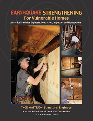 Earthquake Strengthening for Vulnerable Homes: A Practical Guide for Engineers, Contractors, Inspectors and Homeowners
Earthquake Strengthening for Vulnerable Homes: A Practical Guide for Engineers, Contractors, Inspectors and Homeowners