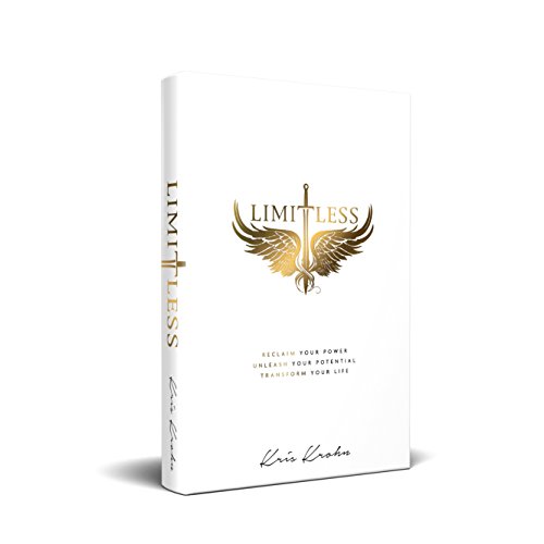 Limitless Reclaim Your Power, Unleash Your Potential, Transform Your Life