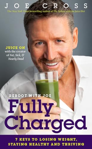 Reboot with Joe: Fully Charged: 7 Keys to Losing Weight, Staying Healthy and Thriving
Reboot with Joe: Fully Charged: 7 Keys to Losing Weight, Staying Healthy and Thriving