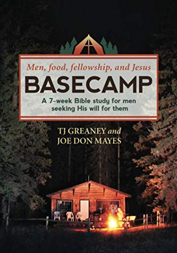 Basecamp: A 7-week Bible study for men seeking His will for them