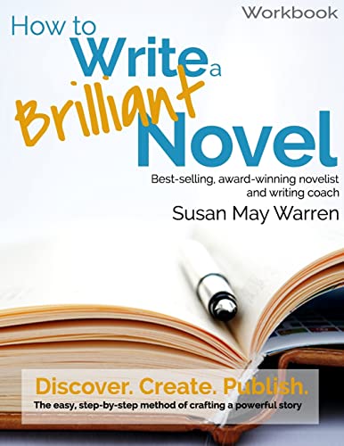 How to Write a Brilliant Novel Workbook: The Easy, Step-By-Step Method for Crafting a Powerful Story
How to Write a Brilliant Novel Workbook: The Easy, Step-By-Step Method for Crafting a Powerful Story