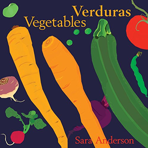 Verduras/ Vegetables (Bilingual Board Book) (English and Spanish Edition) (Spanish and English Edition)