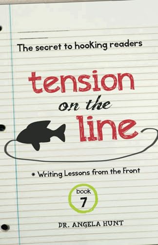 Tension on the Line: the secret to hooking readers (Writing Lessons from the Front)