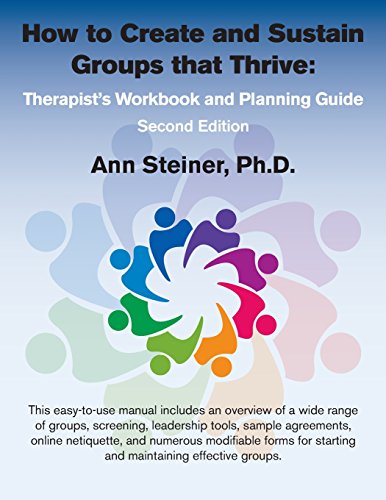 How to Create and Sustain Groups that Thrive: Therapist's Workbook and Planning Guide (2nd Edition)
How to Create and Sustain Groups that Thrive: Therapist's Workbook and Planning Guide (2nd Edition)