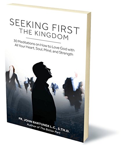 Seeking First the Kingdom: 30 Meditations on How to Love God With All Your Heart, Soul, Mind, and Strength
Seeking First the Kingdom: 30 Meditations on How to Love God With All Your Heart, Soul, Mind, and Strength