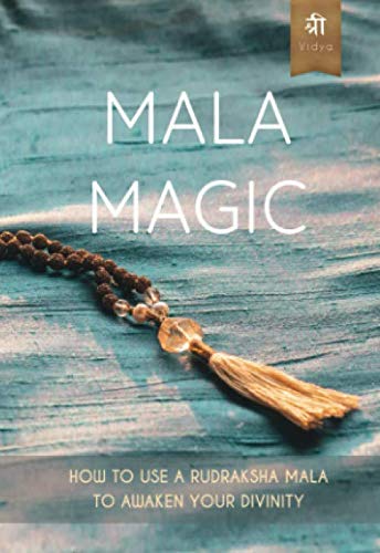 Mala Magic: How To Use A Rudraksha Mala To Awaken Your Divinity