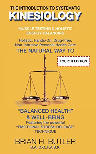 The Introduction to Systematic Kinesiology: Muscle Testing & Holistic Energy Balancing
The Introduction to Systematic Kinesiology: Muscle Testing & Holistic Energy Balancing