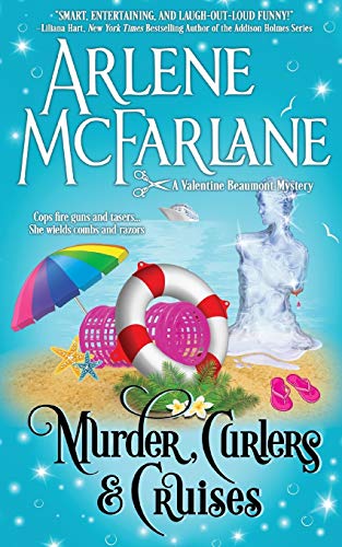 Murder, Curlers, and Cruises: A Valentine Beaumont Mystery (The Murder, Curlers Series)
Murder, Curlers, and Cruises: A Valentine Beaumont Mystery (The Murder, Curlers Series)