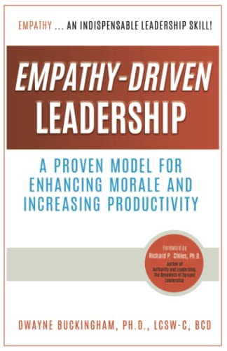 Empathy-Driven Leadership: A Proven Model for Enhancing Morale and Increasing Productivity
Empathy-Driven Leadership: A Proven Model for Enhancing Morale and Increasing Productivity