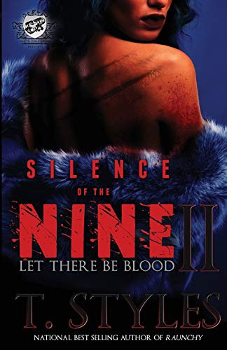 Silence of the Nine II : Let There Be Blood (the Cartel Publications Presents)
Silence of the Nine II : Let There Be Blood (the Cartel Publications Presents)