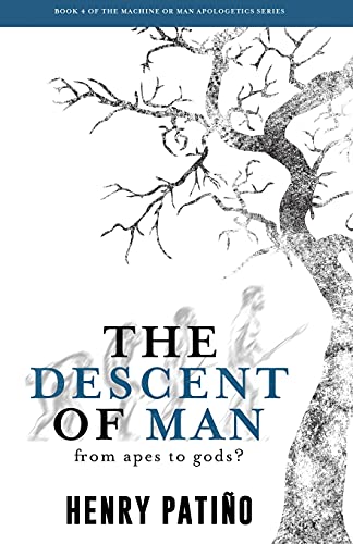 The Descent of Man: From Apes to Gods (Machine or Man Apologetics)