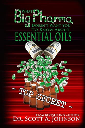 What Big Pharma Doesn't Want You to Know about Essential Oils