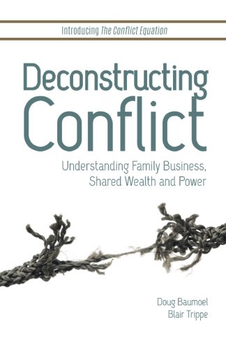 Deconstructing Conflict: Understanding Family Business, Shared Wealth and Power