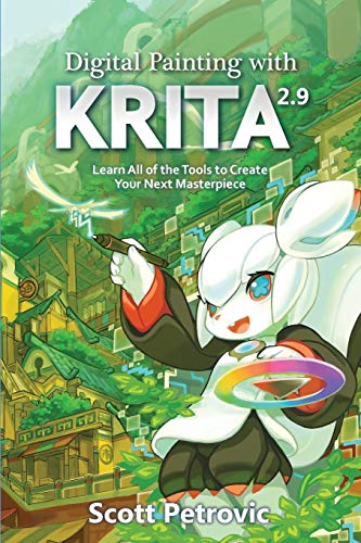 Digital Painting with Krita 2.9: Learn All of the Tools to Create Your Next Masterpiece
Digital Painting with Krita 2.9: Learn All of the Tools to Create Your Next Masterpiece